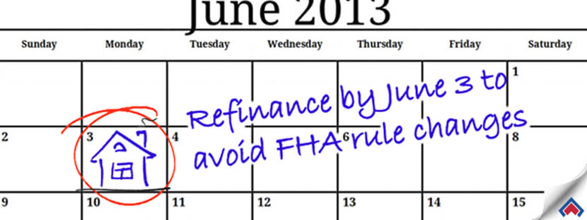 FHA-Rule-Changes-Coming-June-3rd-Make-Now-The-Time-To-Refinance